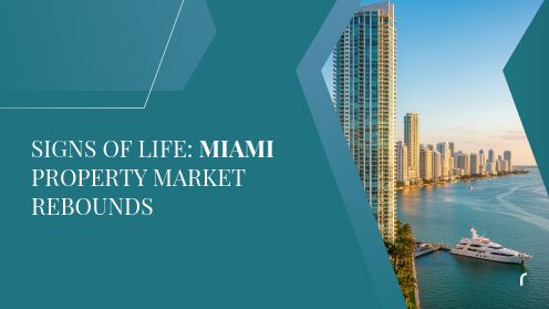 Signs of Life: Miami Property Market Rebounds