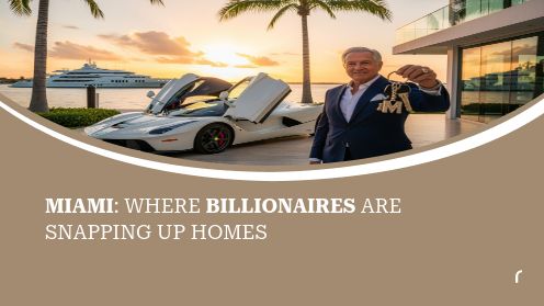 Miami: Where Billionaires Are Snapping up Homes